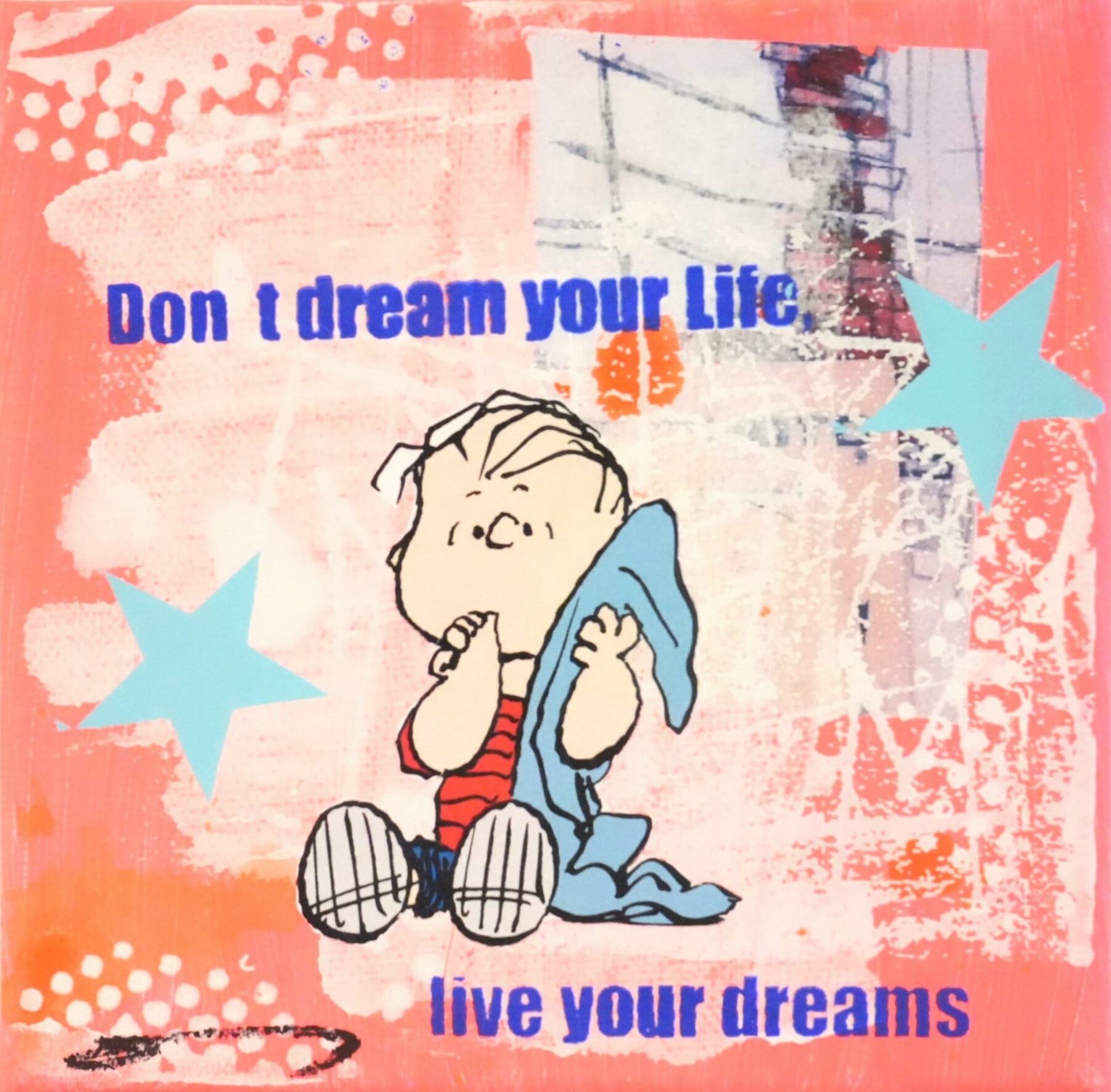 Don't dream your life, live your dreams. - Flores, Anna - k-2511AF04