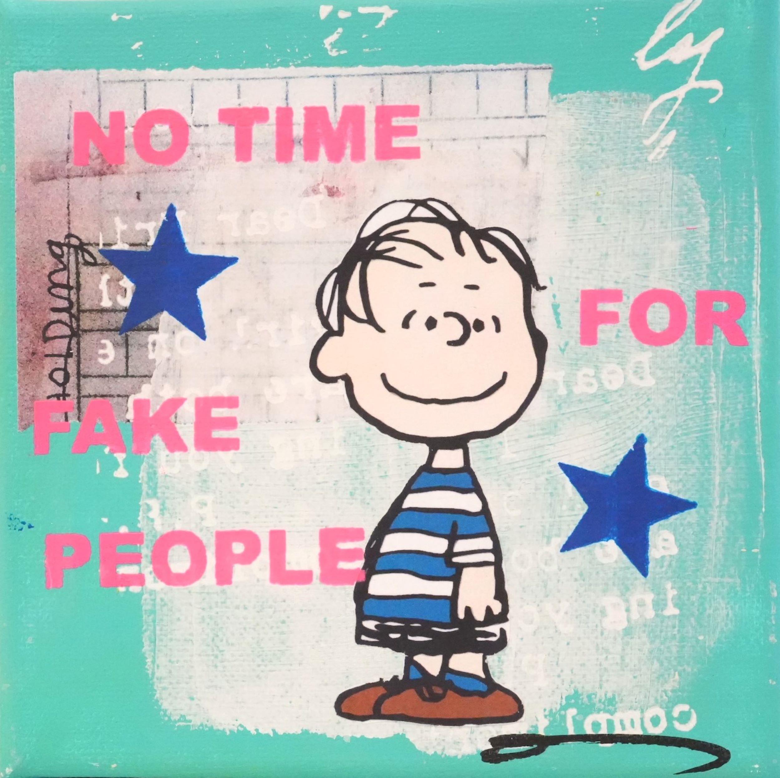 No time for fake people. - Flores, Anna - k-2511AF20