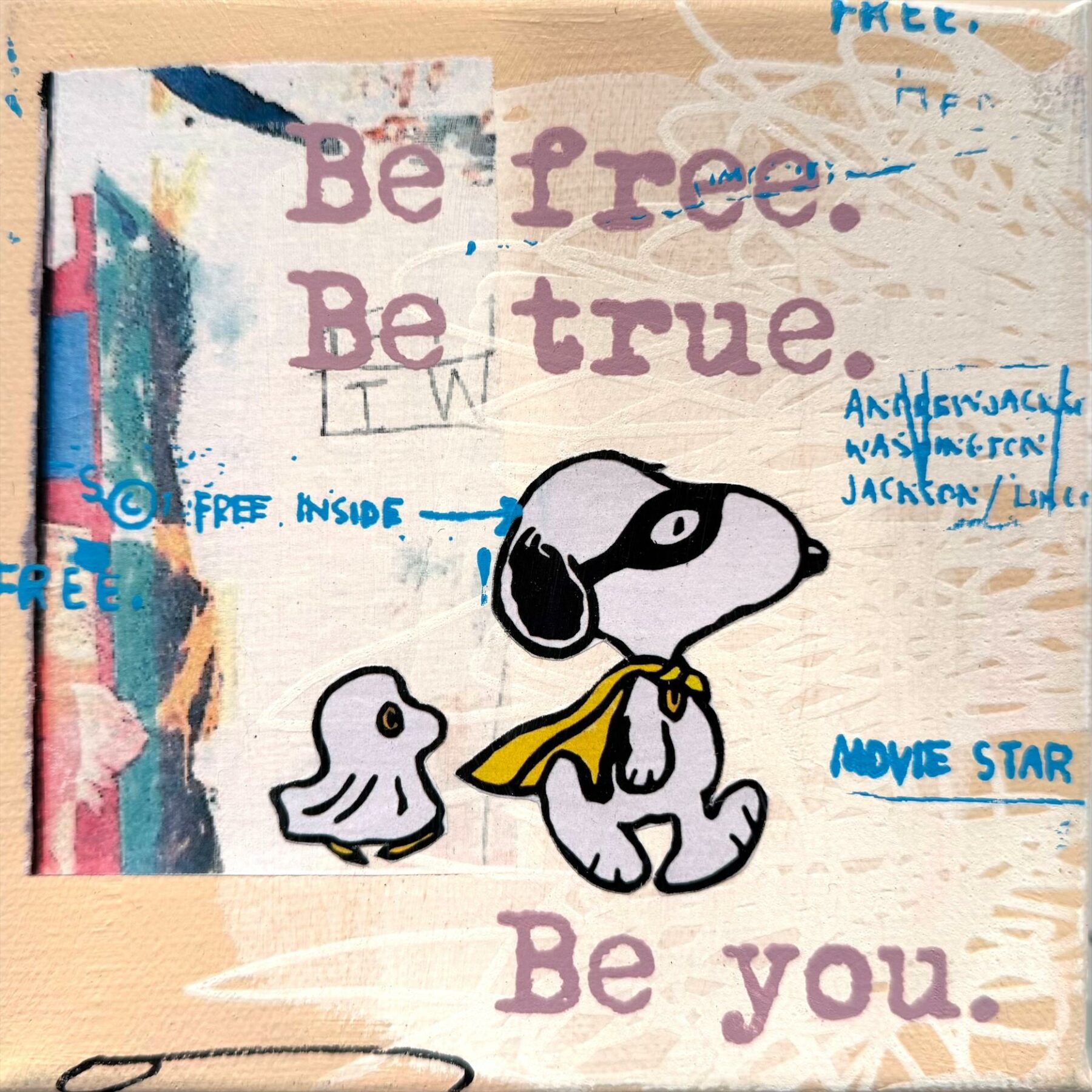 Be free. Be true. Be you. - Flores, Anna - k-2609AF08